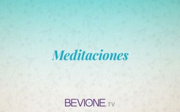 Meditaciones | Con Bevione | Desea, celebra, recibe
