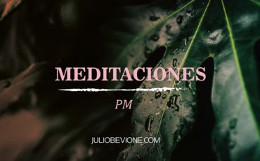 Meditaciones | Con Bevione | Meditación PM