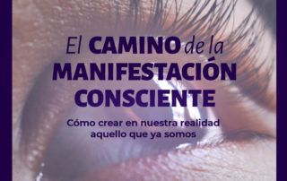 El Camino de la Manifestación Consciente